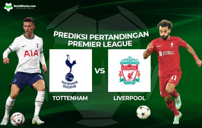 Prediksi Tottenham Hotspur vs Liverpool, Liga Inggris - BolaMilenia (2)