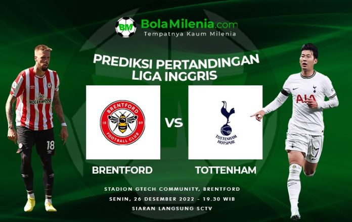 Prediksi Brentford vs Tottenham Hotspur Liga Inggris 2022-23 - BolaMilenia.com