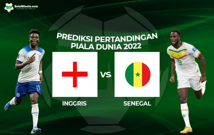 Prediksi Inggris vs Senegal Piala Dunia 2022 - BolaMIlenia