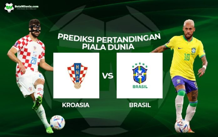 Prediksi Kroasia vs Brasil Piala Dunia 2022 - BolaMilenia
