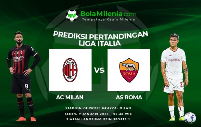 Prediksi AC Milan vs AS Roma, Liga Italia 2022-23 - BolaMilenia