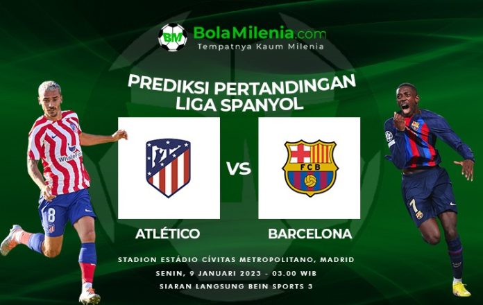 Prediksi Atletico Madrid vs Barcelona, Liga Spanyol 2022-23 - BolaMilenia