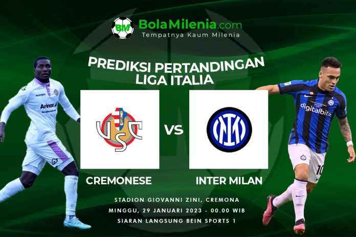 Prediksi Cremonese vs Inter Milan Liga Italia - Bolamilenia.com