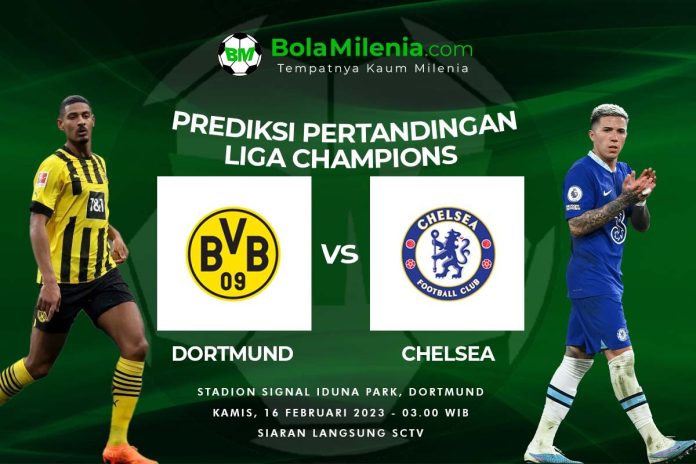 Prediksi Dortmund vs Chelsea, 16 Februari 2023 Dini Hari