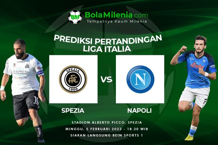 Prediksi Spezia vs Napoli di Liga Italia 2022-23