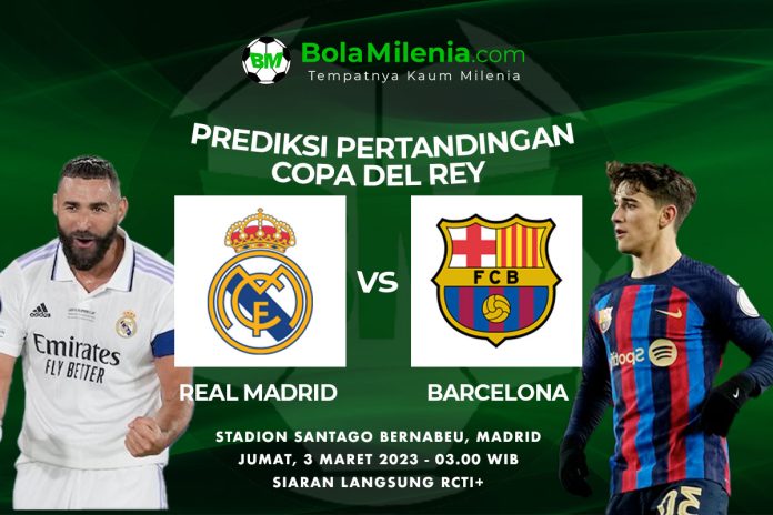 Prediksi Real Madrid vs Barcelona, 3 Maret 2023 Dini Hari