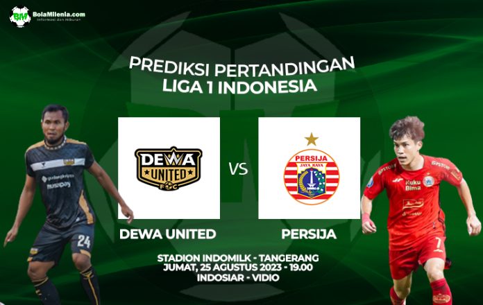 Prediksi Dewa United vs Persija, Jumat 25 Agustus 2023