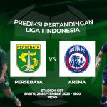 Prediksi Persebaya vs Arema, Sabtu 23 September 2023