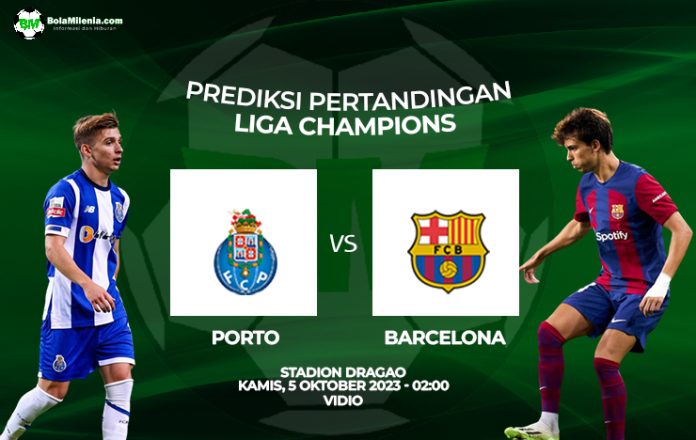 Prediksi Porto vs Barcelona, Kamis 5 Oktober 2023 Dini Hari WIB